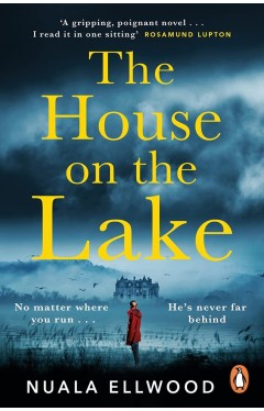 The House on the Lake: The new gripping and haunting thriller from the bestselling author of Day of the Accident